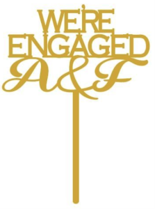 we're Engaged Cake topper